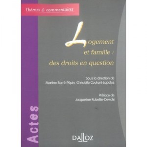 Logement Et Famille : Des Droits En Question - Martine Barre-pepin , Christelle Coutant-lapalus