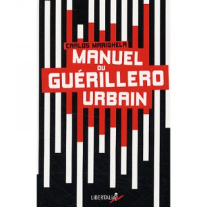 From urban guerrilla Manuel - Carlos Marighela