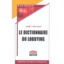 Vade-mecum Le Dictionnaire Du Lobbying - Bruno Gosselin