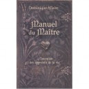 Manuel Du Maitre , A L'attention Des Apprentis De La Vie - Dominique Allaire