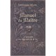 Manuel Du Maitre , A L'attention Des Apprentis De La Vie - Dominique Allaire