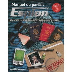 Manuel Du Parfait Espion - Andrew Parkinson