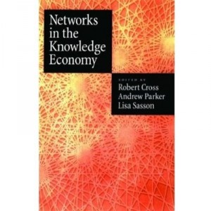 Networks In The Knowledge Economy - Cross