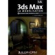 ELEPHORM Apprendre 3ds Max. La Modélisation (Réédition 2009)