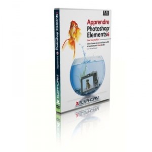 ELEPHORM Apprendre Photoshop Elements 6