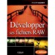 Eyrolles Développer ses fichiers raw (3e édition)
