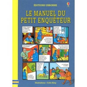 Le Manuel Du Petit Enqueteur - Colin King