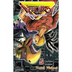 Neuro, Le Mange-mysteres T.5 , Les Freres En Armure - Yusei Matsui