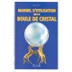 Manuel D'utilisation De La Boule De Cristal - Charly Samson