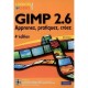 Pearson Software Consulting GIMP 2.6 , APPRENEZ, PARATIQUEZ, CREEZ (4E EDITION)