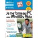 Micro Application Je me forme au PC avec Windows Vista