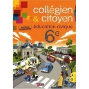 Collegien  Citoyen, Education Civique , 6eme , Livre De L'eleve (edition 2009) - J-f Leborgne