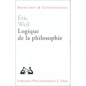 Logique De La Philosophie - Eric Weil