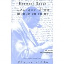 Logique D'un Monde En Ruine , Six Essais Philosophiques - Hermann Broch