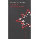 Logique Du Terrorisme - Michel Bounan