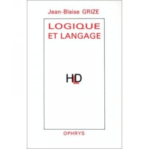 Logique Et Langage - Jean Blaise Grize