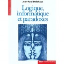 Logique Informatique Et Paradoxes - Jean-paul Delahaye