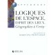Logiques De L'espace Esprit Des Lieux , Geographie A Cerisy - Jacques Levy , Michel Lussault