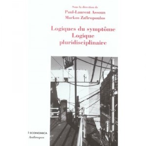 Logiques Du Symptome, Logique Pluridisciplinaire - Paul-laurent Assoun , Markos Zafiropoulos