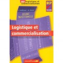 Logistique Et Commercialisation , 2nde Professionnelle - Gallienne
