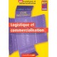 Logistique Et Commercialisation , 2nde Professionnelle - Gallienne
