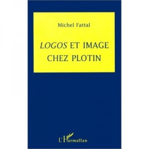 Logos Et Image Chez Plotin - Fattal Michel