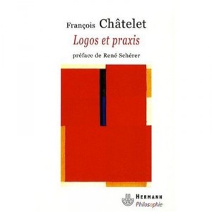 Logos Et Praxis - Francois Chatelet