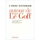 L'ogre Historien -melanges De Jacques Le Goff - Collectif