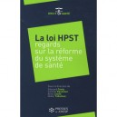 La Loi Hpst , Regards Sur La Reforme Du Systeme De Sante - Collectif