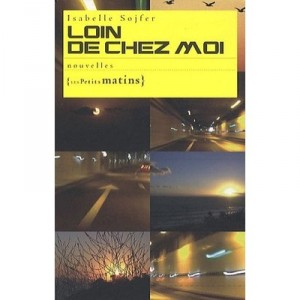 Loin De Chez Moi - Isabelle Sojfer