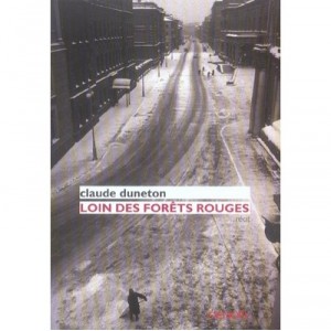 Loin Des Forets Rouges - Claude Duneton