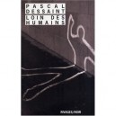 Loin Des Humains - Pascal Dessaint
