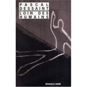 Loin Des Humains - Pascal Dessaint