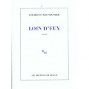 Loin D'eux - Laurent Mauvignier
