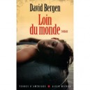 Loin Du Monde - David Bergen