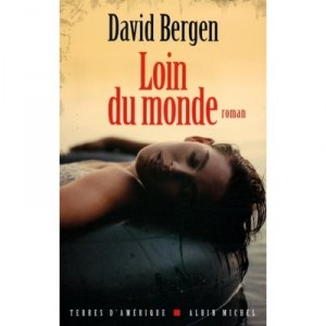 Loin Du Monde - David Bergen