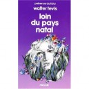 Loin Du Pays Natal - Walter Tevis