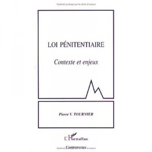 Loi Penitentiaire , Contexte Et Enjeux - Pierre Tournier