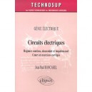 Circuits Electriques , Regimes Continu , Sinusoidal Et Impulsionnel , Cours Et Exercices Corriges - Bancarel
