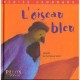 L'oiseau Bleu - Blaise Cendrars