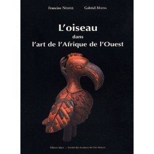 L'oiseau Dans L'art D'afrique De L'ouest - Gabriel Massa , Francine Ndiaye