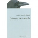 L'oiseau Des Morts - Andre-marcel Adamek