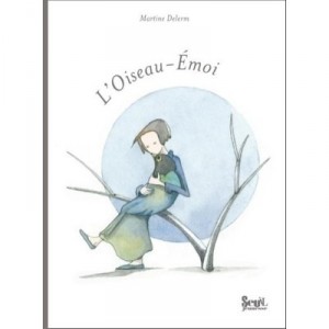 L'oiseau-emoi - Snunit , Martine Delerm