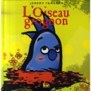 L'oiseau Grognon - Jeremy Tankard