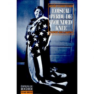 L'oiseau Perdu De Wounded Knee - Renee Samson Flood