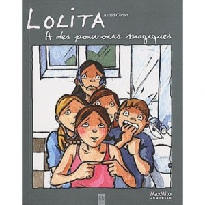 Lolita A Des Pouvoirs Magiques - Astrid Cornet