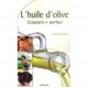 L'huile D'olive , Saveurs Et Vertus - Armelle Darondel