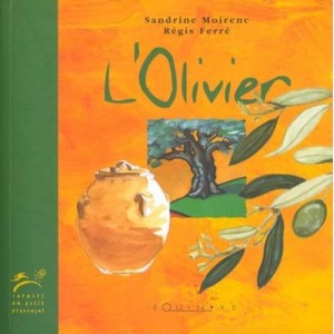 L'olivier - Sandrine Moirenc , Regis Ferre