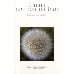 L'herbe Dans Tous Ses Etats - Jean Mottet
