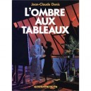 L'ombre Aux Tableaux - Jean-claude Denis